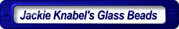 Jackie Knabels Glass Beads